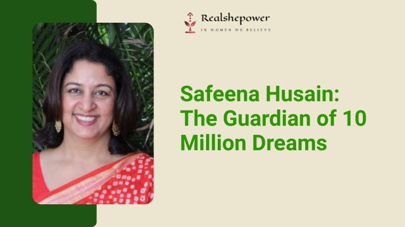 Safeena Husain’s 2026 Vision For 10 Million Dreams