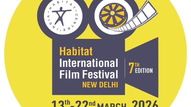 Why The 18Th Habitat Film Festival 2026 Is A Must-Visit For Cinephiles