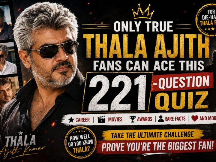 The Ultimate Thala Ajith Kumar Trivia : 221 Questions To Test Your Fandom!