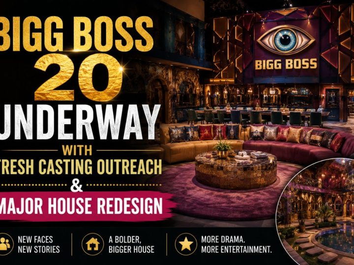 Bigg Boss 20 Underway With Fresh Casting Outreach And Major House Redesign