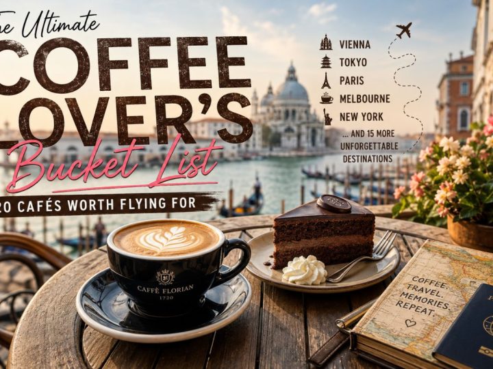 The Ultimate Coffee Lover’S Bucket List: 20 Cafés Worth Flying For