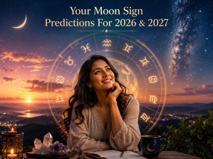 Your Moon Sign Predictions For 2026 And 2027, One By One