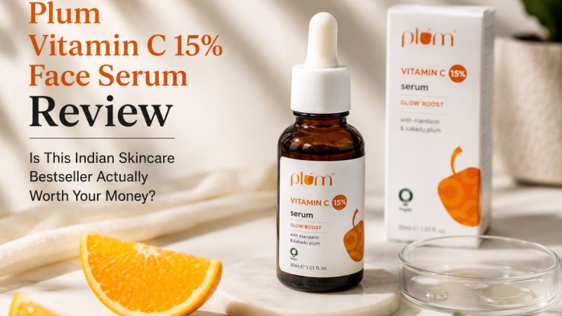 Plum Vitamin C 15% Face Serum Review: Is This Indian Skincare Bestseller Actually Worth Your Money?