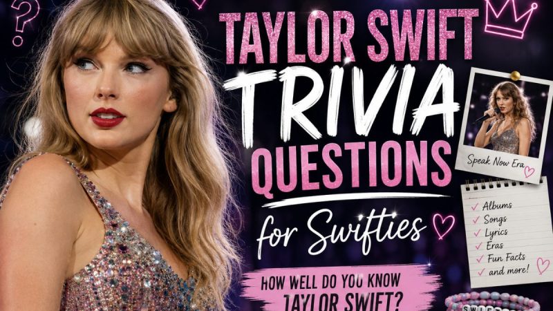 The Ultimate Swiftie Girlie Quiz: 61 Questions For Real Fans