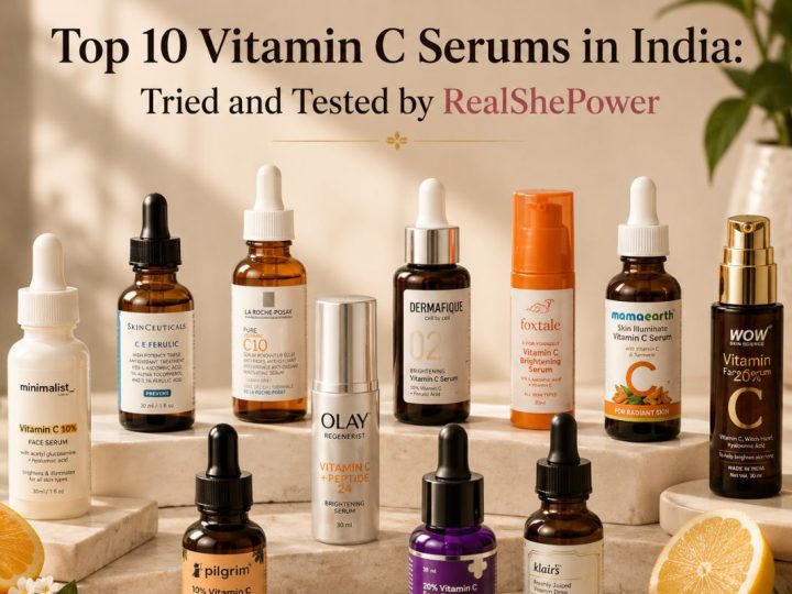 Top 10 Vitamin C Serums In India: Tried And Tested By Realshepower