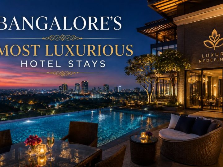 Bangalore’S Most Luxurious Hotel Stays