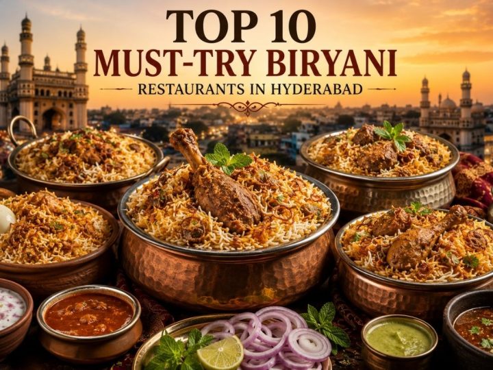 Top 10 Must-Try Biryani Restaurants In Hyderabad
