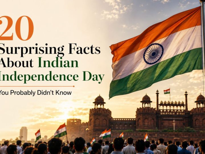 20 Surprising Facts About Indian Independence Day You Probably Didn’T Know