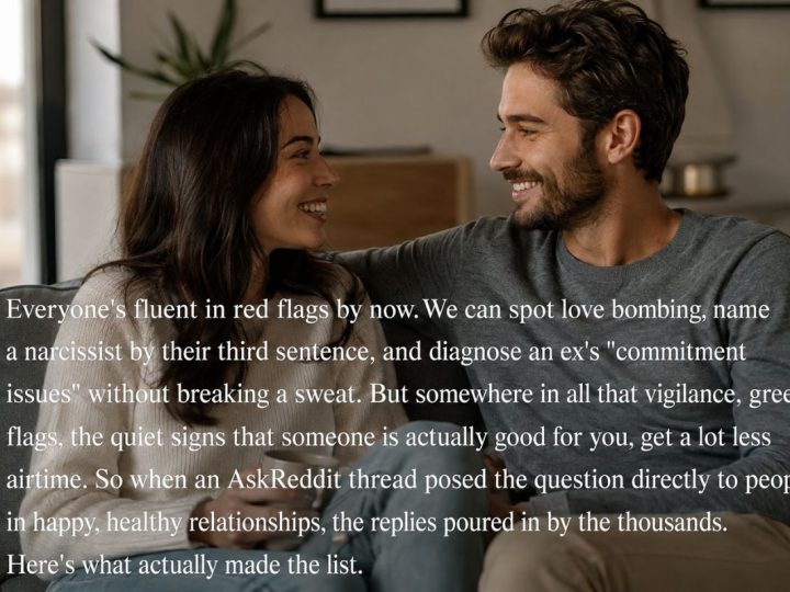 Reddit Asked: “What’S The Biggest Green Flag In A Partner?” Thousands Answered
