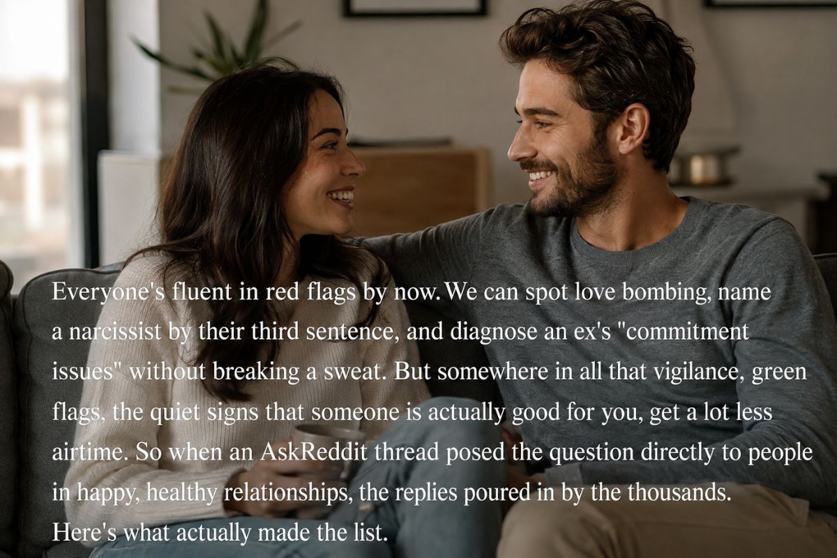 Reddit Asked: “What’S The Biggest Green Flag In A Partner?” Thousands Answered