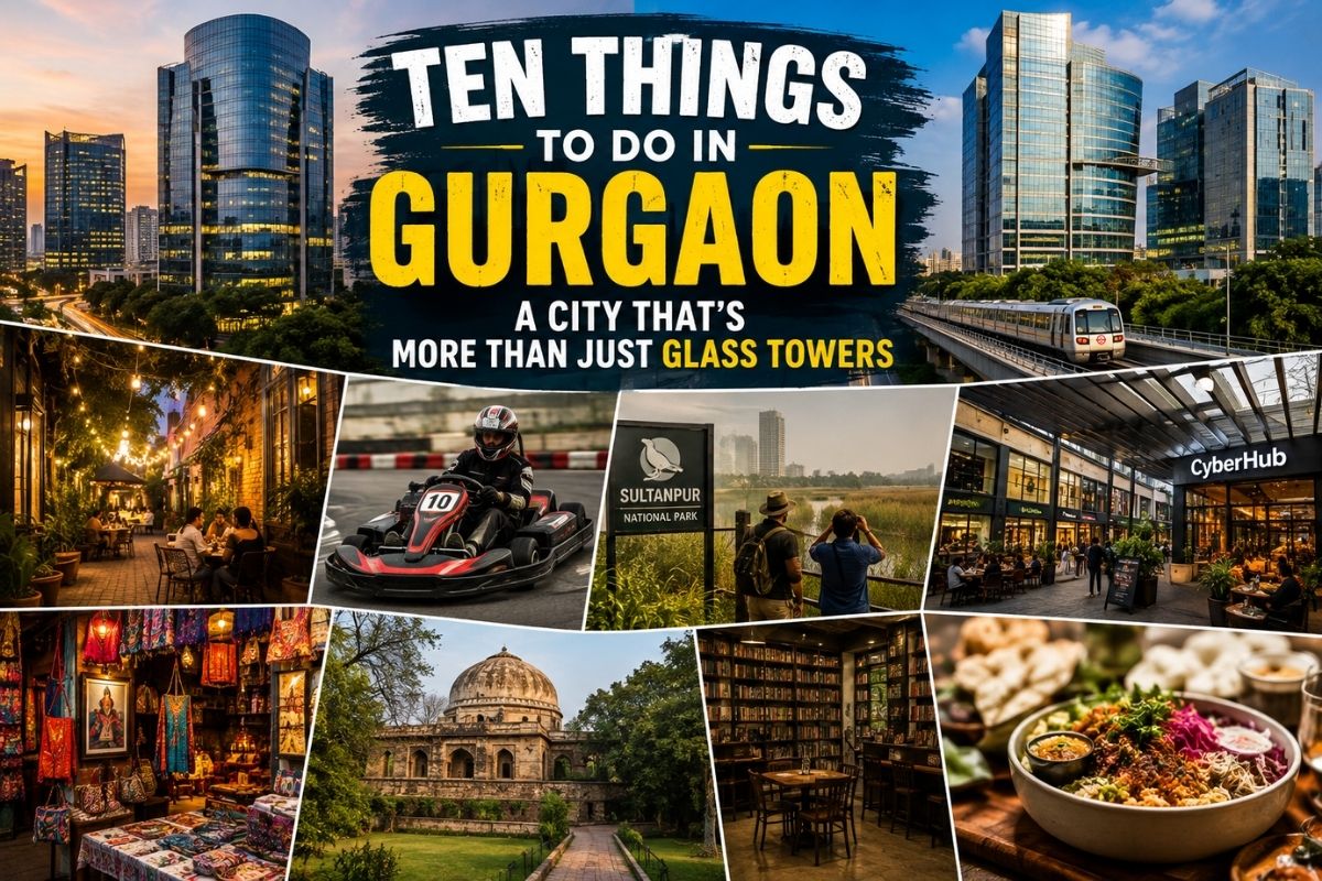 Ten Things To Do In Gurgaon: A City That’S More Than Just Glass Towers