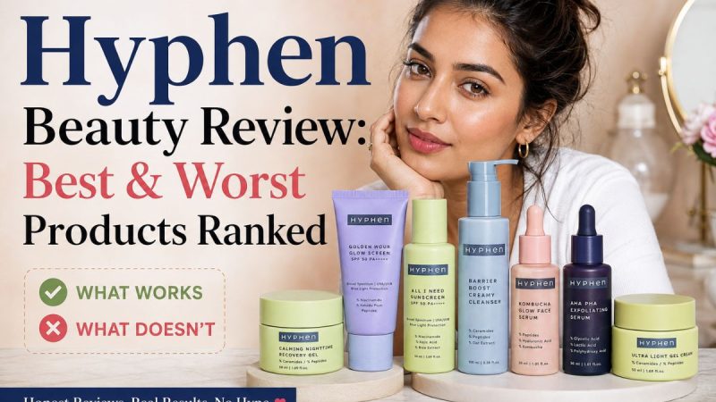 Is Hyphen Beauty Worth The Hype? We Tried Kriti Sanon’s Skincare Line—Here Are Our Hits & Misses