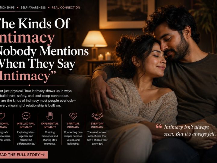 The Kinds Of Intimacy Nobody Mentions When They Say “Intimacy”