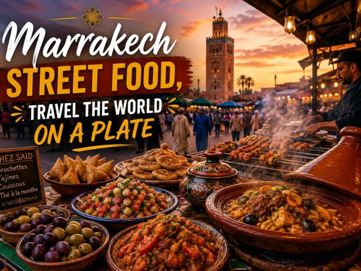 Marrakech Street Food Guide 2026 | Travel The World On A Plate