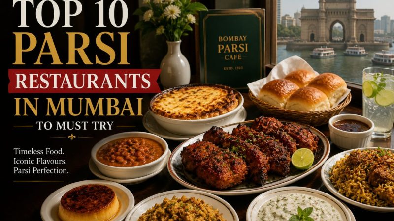 Top 10 Parsi Restaurants In Mumbai To Must Try