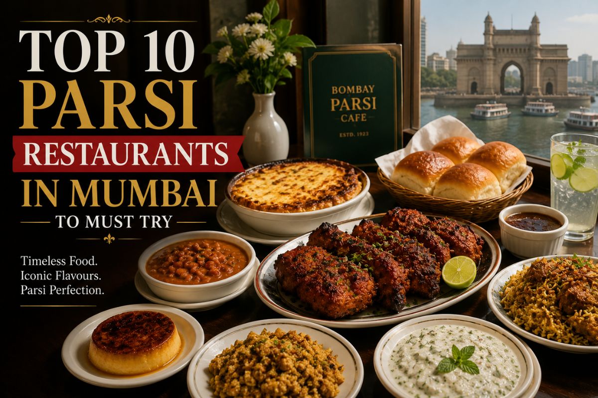 Top 10 Parsi Restaurants In Mumbai To Must Try