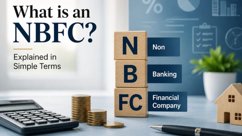 What Is An Nbfc? Explained In Simple Terms