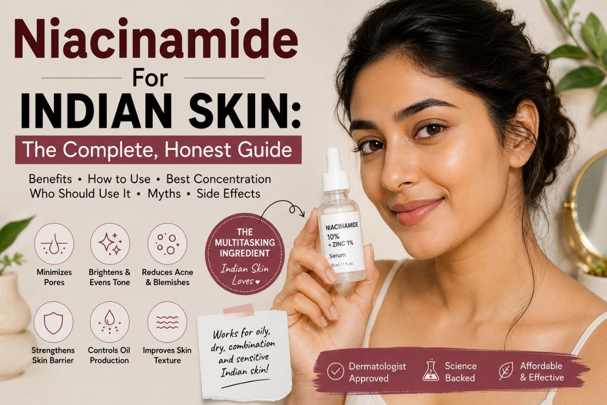 Niacinamide For Indian Skin: The Complete, Honest Guide