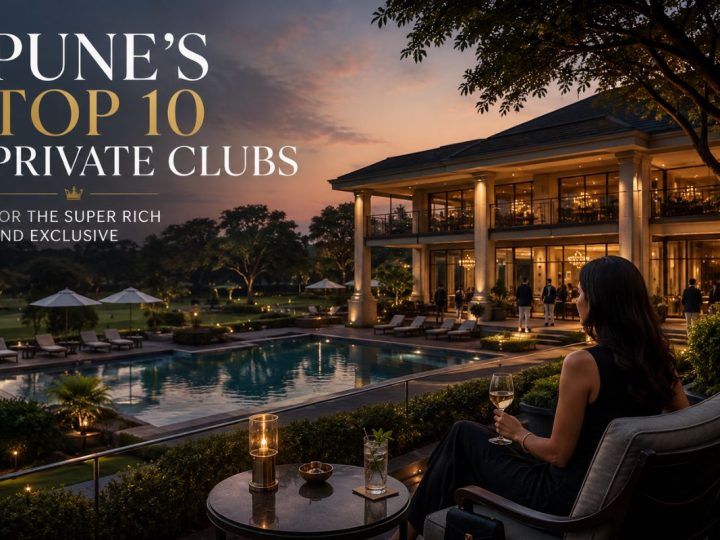 Pune’S Top 10 Private Clubs For The Super Rich And Exclusive