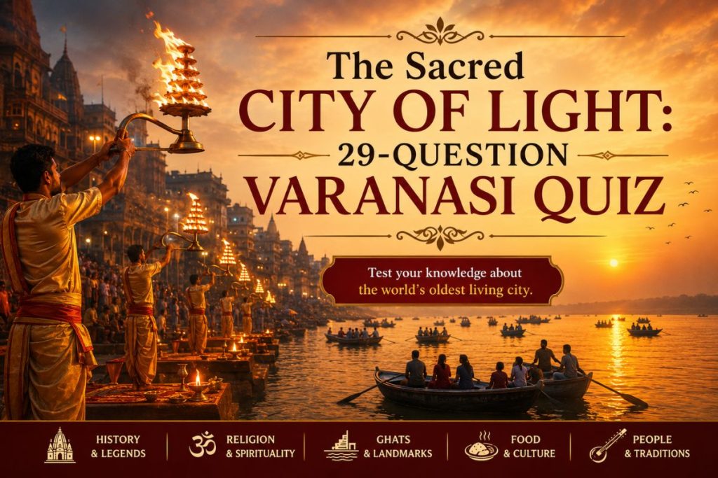 The Sacred City Of Light: 29-Question Varanasi Quiz