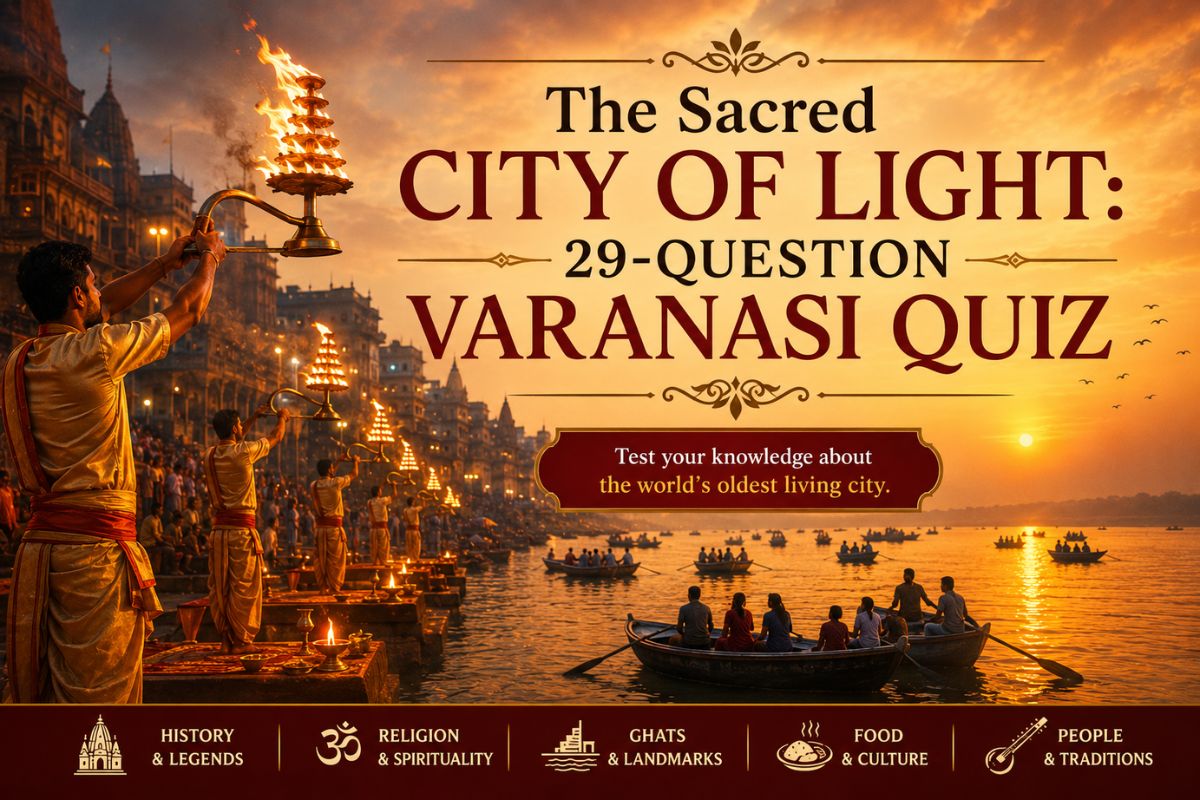 The Sacred City Of Light: 29-Question Varanasi Quiz