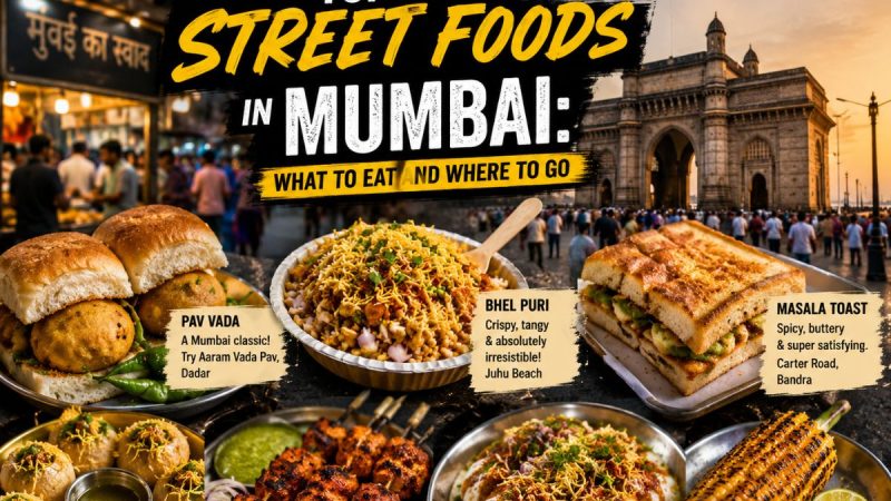 Top Street Foods In Mumbai: What To Eat And Where To Go