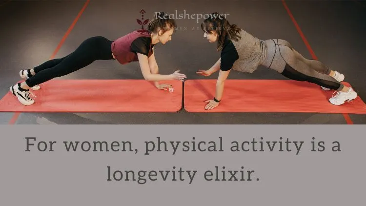 Period Poverty: A Global Crisis Affecting Women'S Health And Dignity 3 Regardless Of Their Genetic Structure, Physically Active Women May Live Longer
