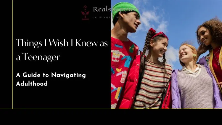 9 Surprising Truth About Adulthood: Lessons I Wish I Knew As A Teenager