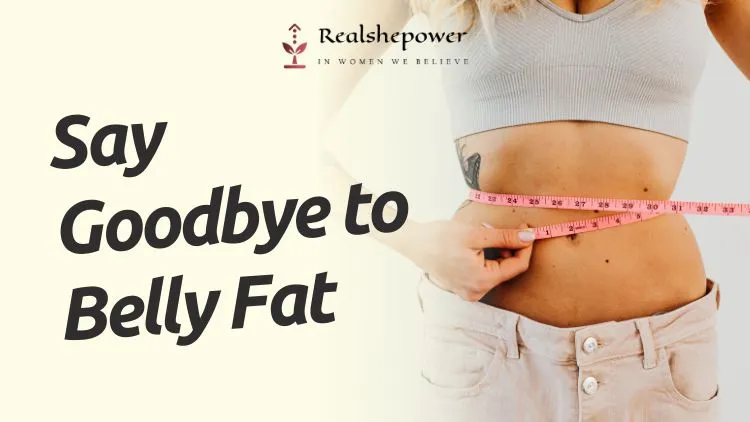 6 Feminine Traits That Society Mislabels As Weakness But Are Actually Your Superpower 4 Belly Fat Begone: What Exercise Burns The Most Belly Fat?