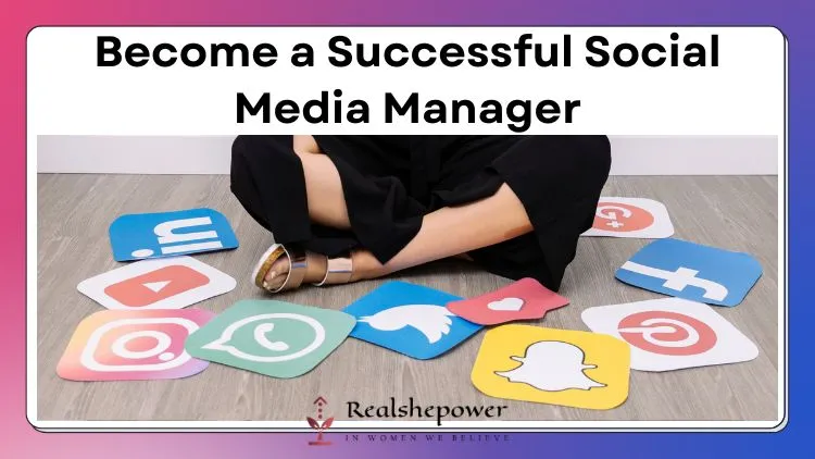 How To Become A Successful Social Media Manager: From Developing Your Skills To Finding Clients 1 How To Become A Successful Social Media Manager: From Developing Your Skills To Finding Clients