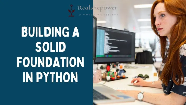 What'S The One Thing That Every Developer Should Avoid? 2 How To Build A Solid Foundation In Python And Become A Skilled Developer