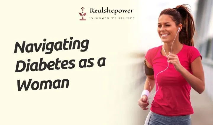 5 Ways Diabetes Affects Women: Risks, Symptoms, Complications, And More