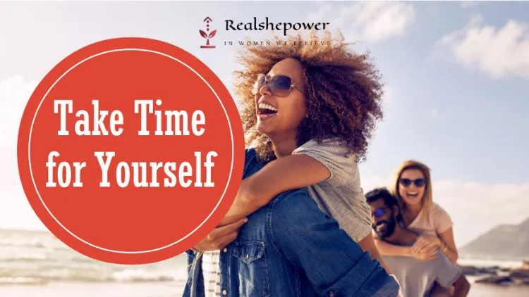 51 Creative And Fun Ideas For Taking Time For Yourself