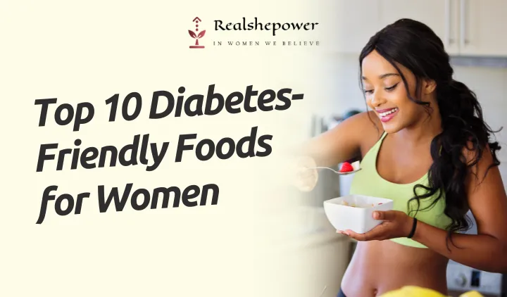 10 Foods Every Woman With Diabetes Should Eat For Better Health