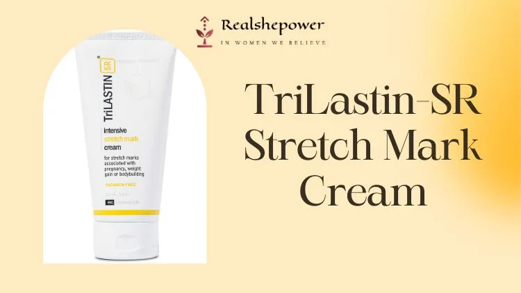 Top 7 Products For Treating Stretch Marks 8 Trilastin-Sr Stretch Mark Cream