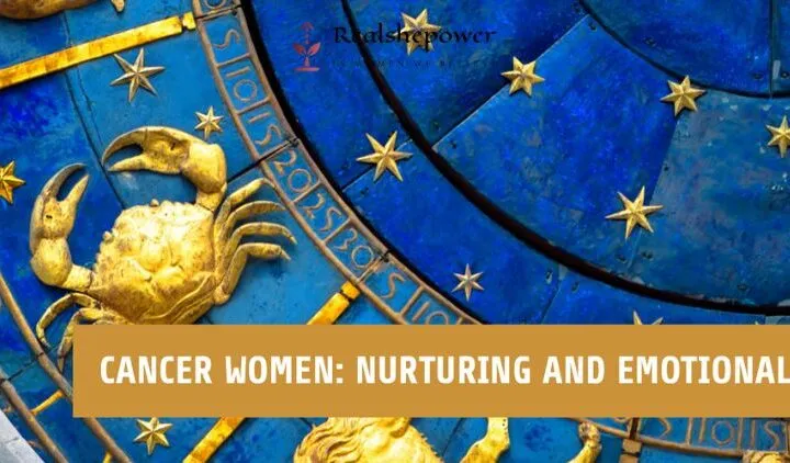 Cancer Women: Nurturing And Emotional