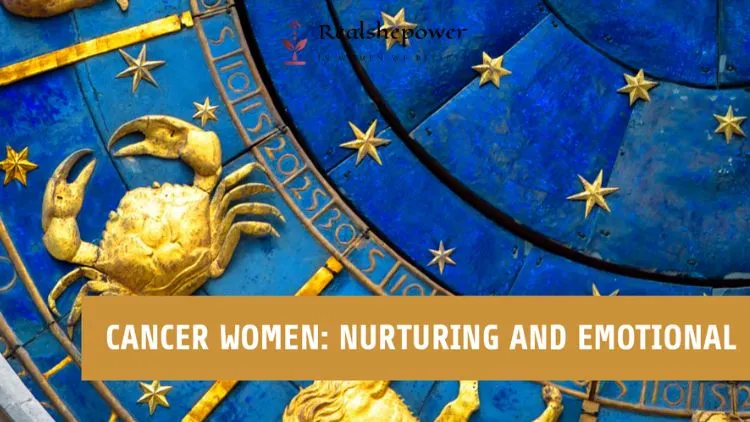 Cancer Women: Nurturing And Emotional