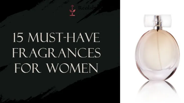 15 Must-Have Fragrances For Women That Last All Day Long 1 15 Must-Have Fragrances For Women That Last All Day Long