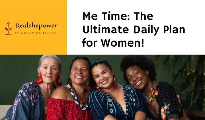 How Women Can Take Time For Themselves Every Day: A Detailed Plan Of Action