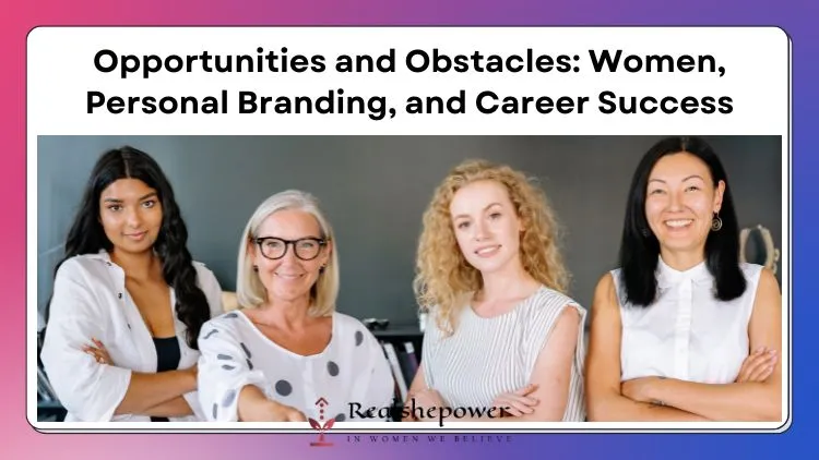 Feeling Stuck? Discover How To Reinvent Your Career In Midlife And Achieve Unimaginable Success! 3 Why Women Need To Embrace Personal Branding In The Workplace