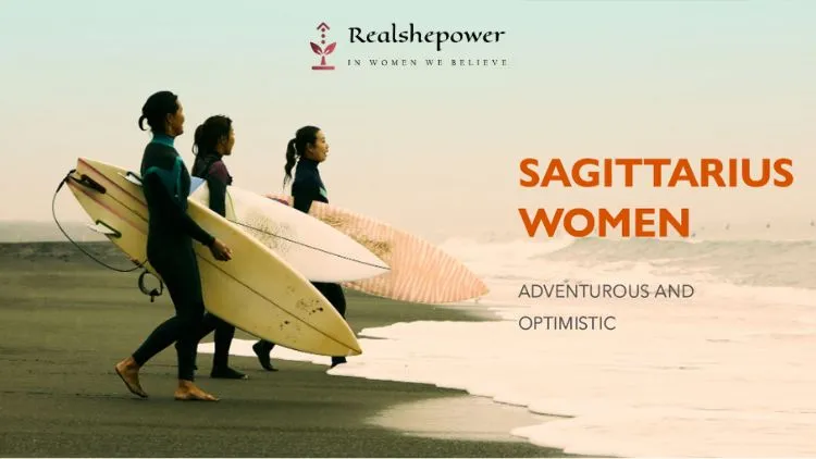 Sagittarius Women: Adventurous And Optimistic 1 Sagittarius Women: Adventurous And Optimistic