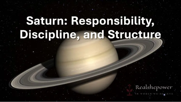 Virgo Woman: Complex And Fascinating Personality 2 Saturn: Responsibility, Discipline, And Structure