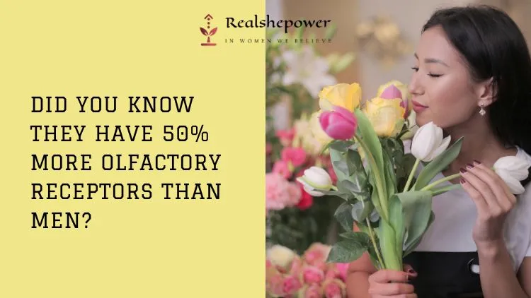 Women Have A Better Sense Of Smell Than Men: Here'S Why 1 Women Have A Better Sense Of Smell Than Men: Here’S Why