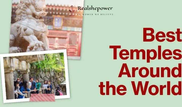 22 Best Temples Around The World: Exploring Sacred Wonders