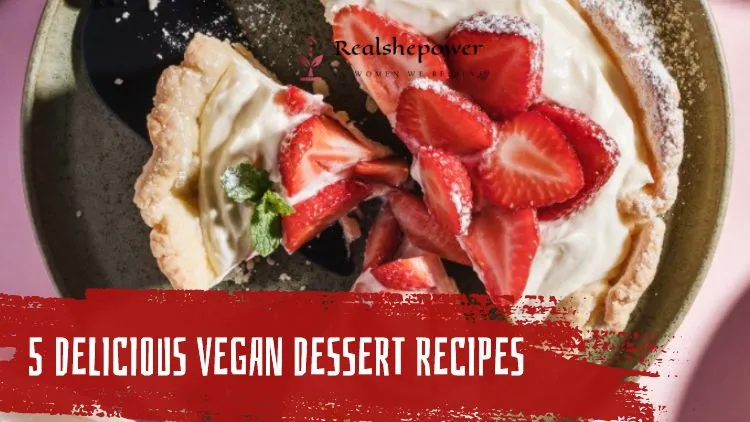 5 Delicious And Nutritious Weight-Loss Food Recipes For A Healthy Journey 18 Vegan Dessert Recipes