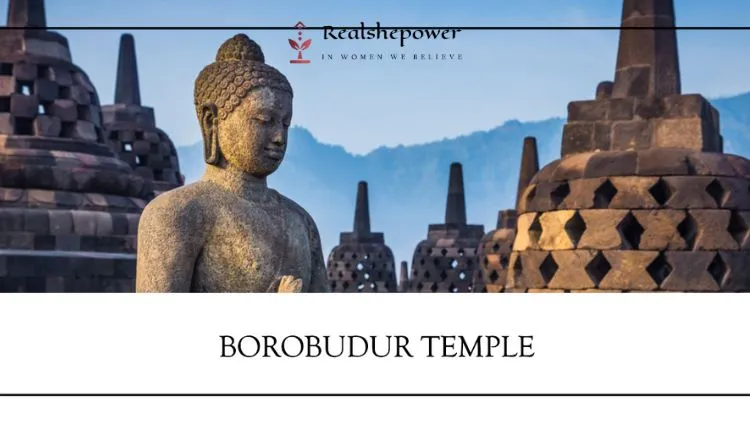 22 Best Temples Around The World: Exploring Sacred Wonders 5 Borobudur Temple