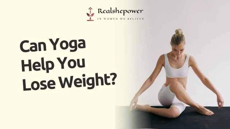 Can Yoga Help You Lose Weight? Discover The Surprising Connection Between Yoga And Weight Loss