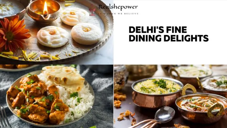 Restaurant Review: 5 Gastronomic Haven For Food Enthusiasts In Delhi 3 Delhi'S Fine Dining Delights