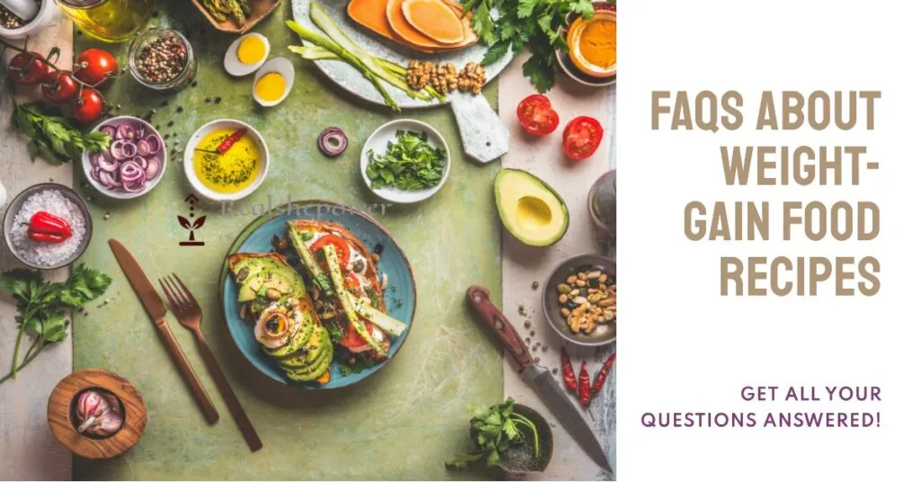 Faqs About Weight-Gain Food Recipes