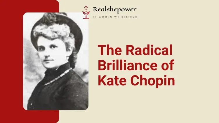 Louise Erdrich: Acclaimed Author | Exploring The Life And Works 5 The Radical Brilliance Of Kate Chopin